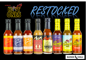 Blonde Chilli has restocked the following hot sauces as seen on Hot Ones: The Classic Original; The Classic Garlic Fresno; The Classic Chili Maple; The Last Dab XXX; The Last Dab Apollo; Los Calientes Barbacoa; Los Calientes Verde; Los Calientes Rojo.